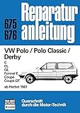 vw polo coupe 1989  VW Polo / Polo Classic / Derby ab Herbst 1981: C/CL/GL/Formel E/Coupè/Coupè GT // Reprint der 5. Auflage 1991 (Reparaturanleitungen)