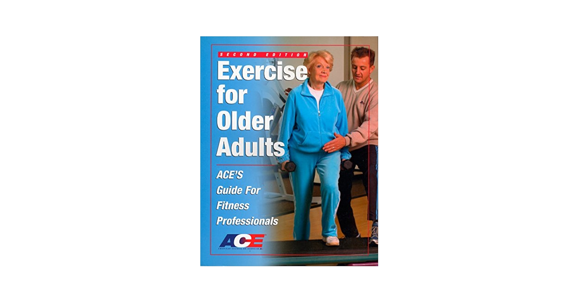 【中古】Exercise for Older Adults ACE Exercise For Older Adults: Ace's Guide For Fitness