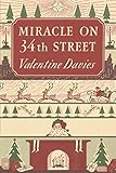 Miracle on 34th Street: Great for Holiday and Christmas Reading or Gifting