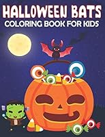 Halloween Coloring Books For Kids: Halloween Bats Coloring Book For Creative Children B08DBYPXZZ Book Cover