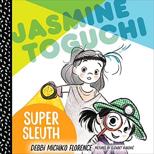 Jasmine Toguchi, Super Sleuth by Debbi Michiko Florence episode artwork
