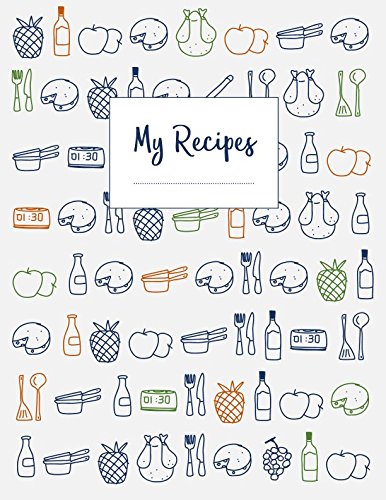 My Recipes: The XXL do-it-yourself cookbook to note down your 120 favorite recipes