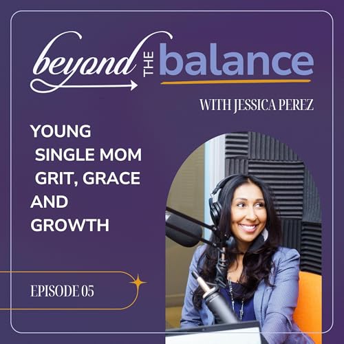 Beyond the balance- Episode 5
