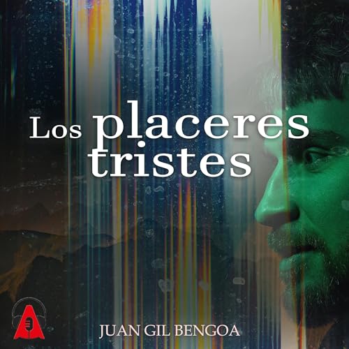 Los placeres tristes Audiolibro Por Juan Gil Bengoa arte de portada