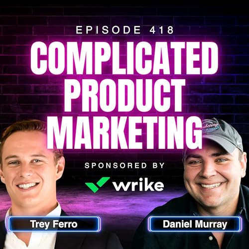 Guide to Marketing Complicated Products with Trey Ferro, CEO of Wag!, Ex-Spot Pet insurance | Ep. 418