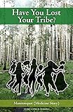 Have You Lost Your Tribe?
