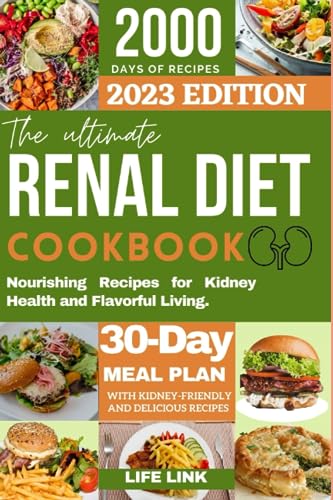 Renal Diet Cookbook: Nourishing Recipes for Kidney Health and Flavorful Living.