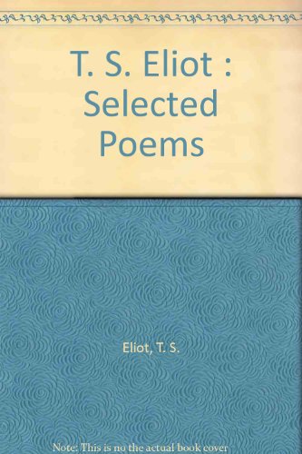 Selected Poems of T S Eliot B005W53XXO Book Cover