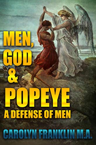 Amazon Co Jp Men God Popeye A Defense Of Men English Edition 電子書籍 Franklin M A Carolyn Kindleストア