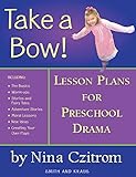 Take a Bow!: Lesson Plans for Pre-School Drama