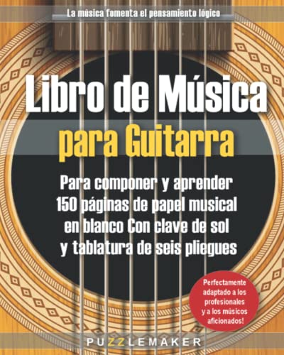 Libro de música para guitarra: Para componer y aprender: 150 páginas de papel de música en blanco con clave de sol y tablatura de seis pliegues