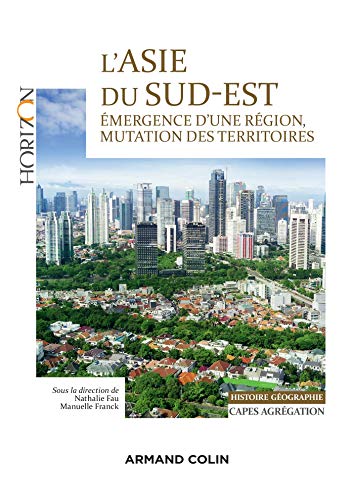 無料電子書籍 アプリ L'Asie du Sud-Est - Capes/Agrégation. Histoire-Géographie: Émergence d'une région, mutation des バイ