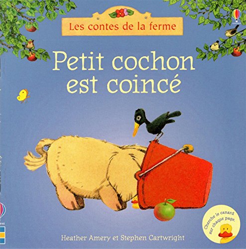 Petit cochon est coincé - Les contes de la ferme [French] 1474917755 Book Cover