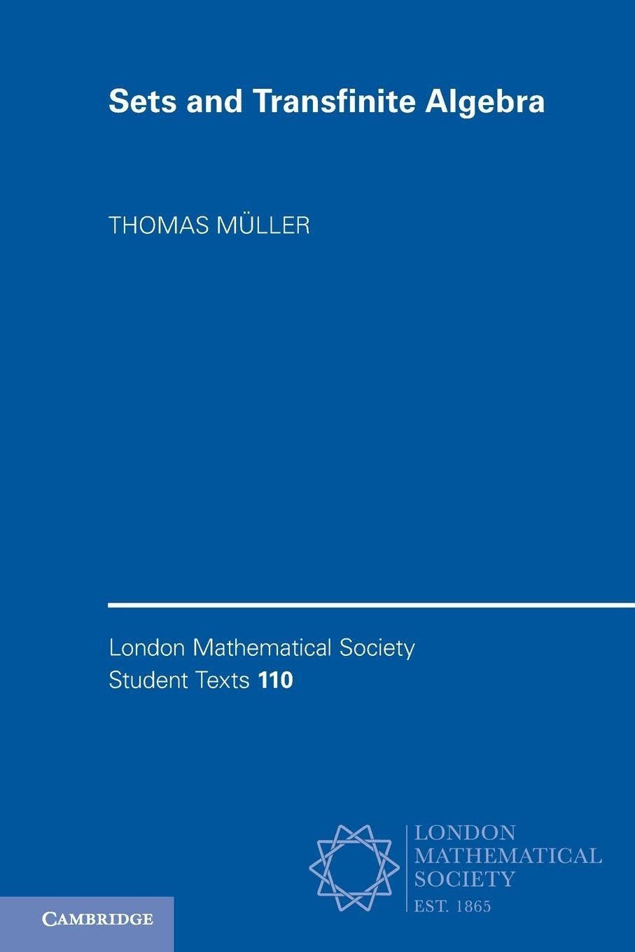 Sets and Transfinite Algebra (London Mathematical Society Student Texts, Series Number 110)