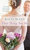 That Thing You Do: A Novel
