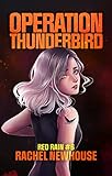 Operation Thunderbird (Red Rain Book 6)