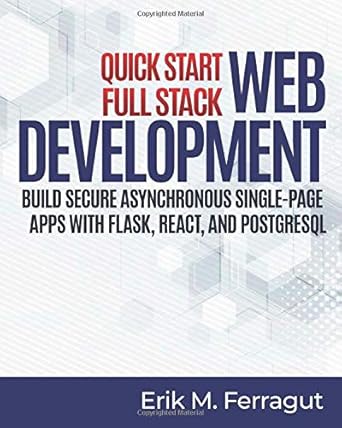 Quick Start Full Stack Web Development: Build Secure Asynchronous ...