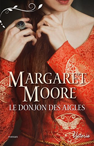 Télécharger Le donjon des aigles (Frères d'arme t. 3) Francais PDF
