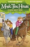  Magic Tree House 10: A Wild West Ride
