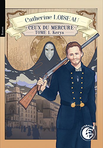 Télécharger Ceux du mercure (Kerys t. 1) Livre eBook France