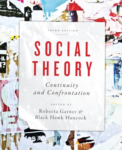 Social Theory: Continuity and Confrontation: A Reader, Third Edition