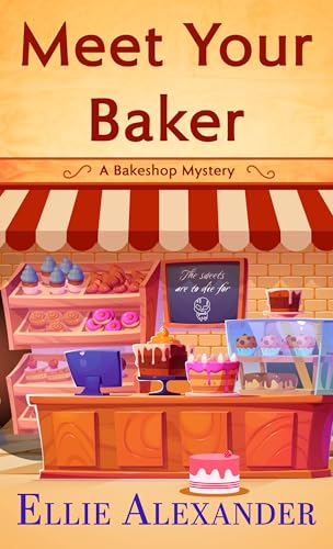 Meet Your Baker (A Bakeshop Mystery, 1)