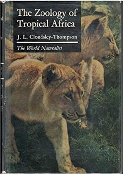 Hardcover The zoology of tropical Africa (The World naturalist) Book