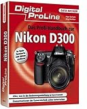  Digital ProLine Das Profihandbuch zur Nikon D300