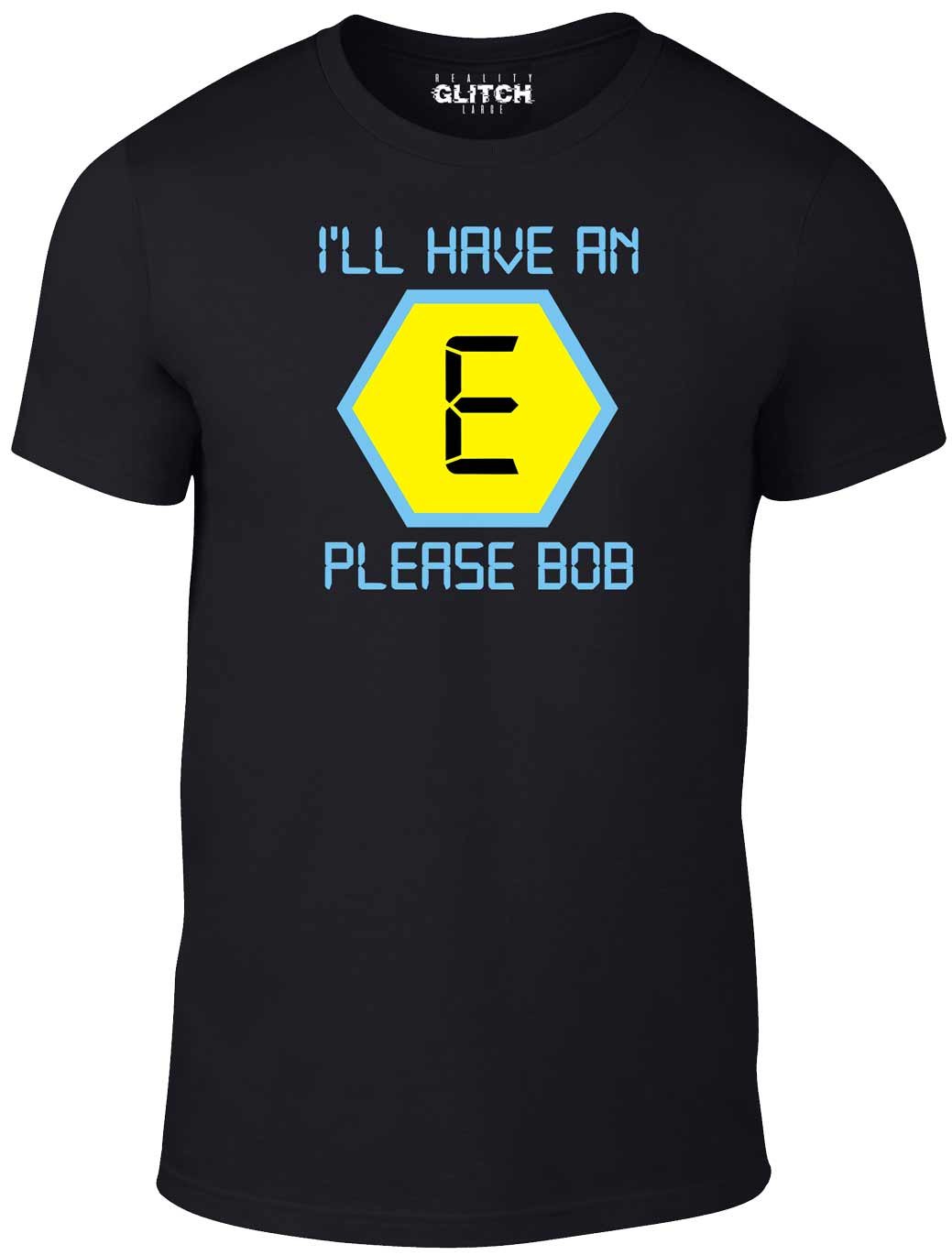 Reality Glitch Men's Black I'll Have An E T-Shirt (Medium, )