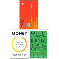 Money A Users Guide, Know More Make More Give More, You Are a Badass at Making Money 3 Books Collection Set