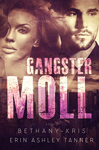 Gangster Moll (Gun Moll Book 2)