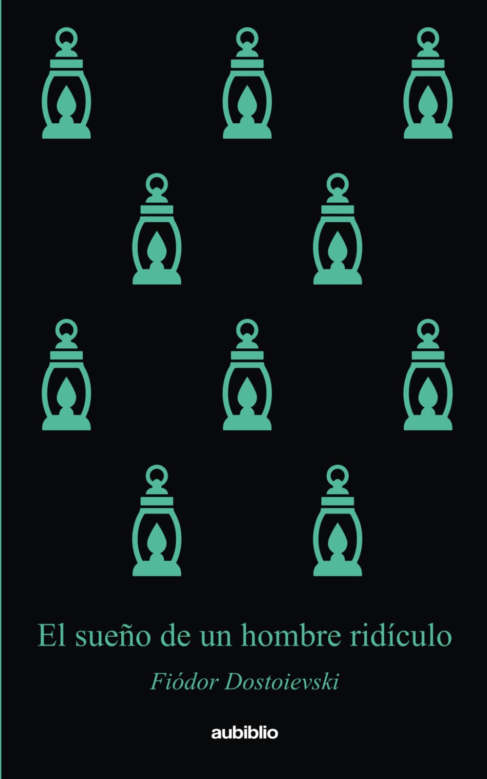 El sueño de un hombre ridículo (Aubiblio Clásicos)