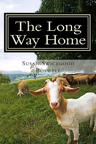 The Long Way Home: Stories of Life Beyond Goat Pasture Road