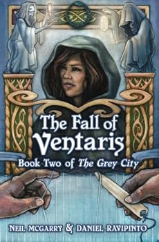 The Fall of Ventaris - Book #2 of the Grey City