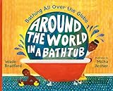 Around the World in a Bathtub: Bathing All Over the Globe
