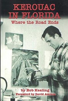 Paperback Kerouac In Florida: Where The Road Ends Book
