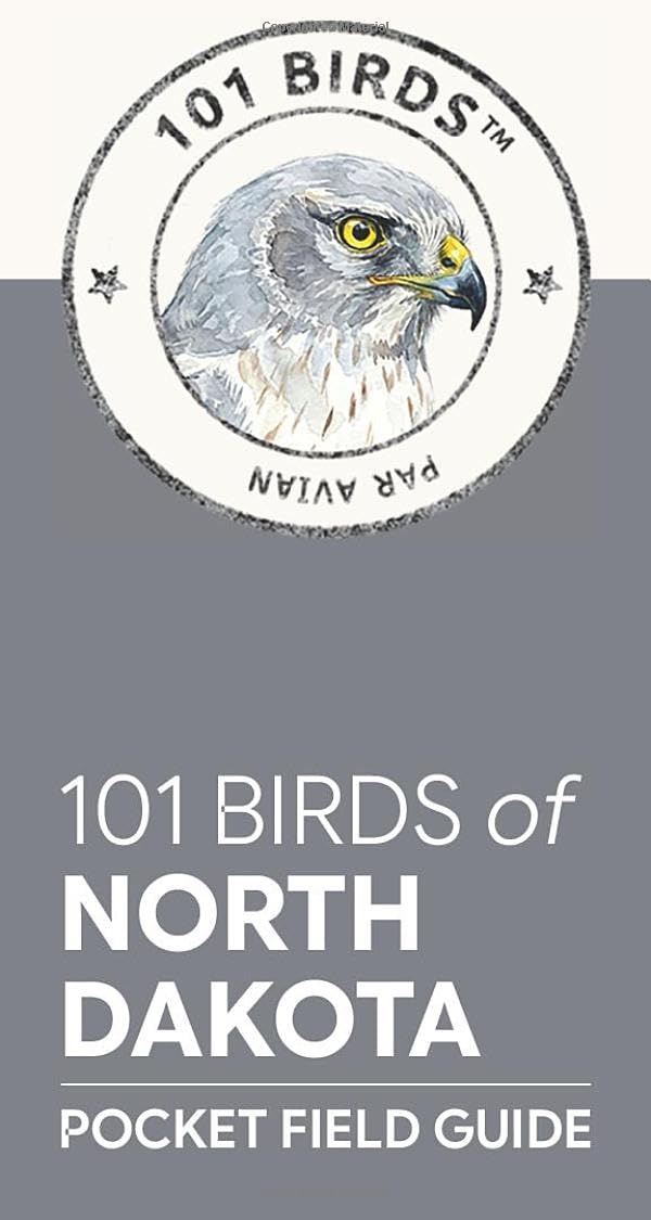 101 Birds of North Dakota: Pocket Field Guide (101 Birds Pocket Field Guides)