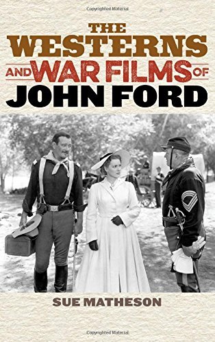 The Westerns and War Films of John Ford (Film and History) by Sue Matheson (2016-02-18)