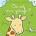 Où est ma girafe ? - Les tout-doux Usborne