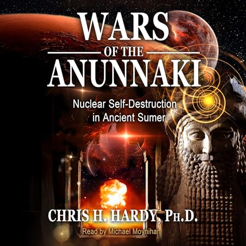 Wars of the Anunnaki by Chris H. Hardy Ph.D. episode artwork