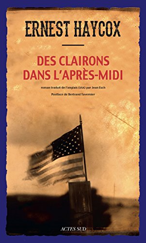 Des clairons dans l'après-midi (L'Ouest, le vrai) (French Edition)