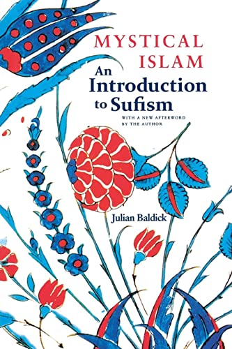 Mystical Islam: An Introduction to Sufism (NYU Studies in NE Civilization, 3)