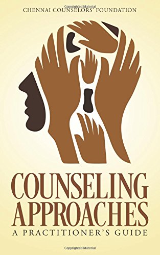 Counseling Approaches : A Practitioner’s Guide