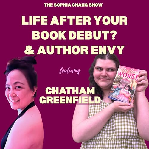 Page de couverture de Ep 64: Life After Book Debut? YA Romance Author Chatham Greenfield on Second Books, Author Envy, and Being an Extroverted Writer