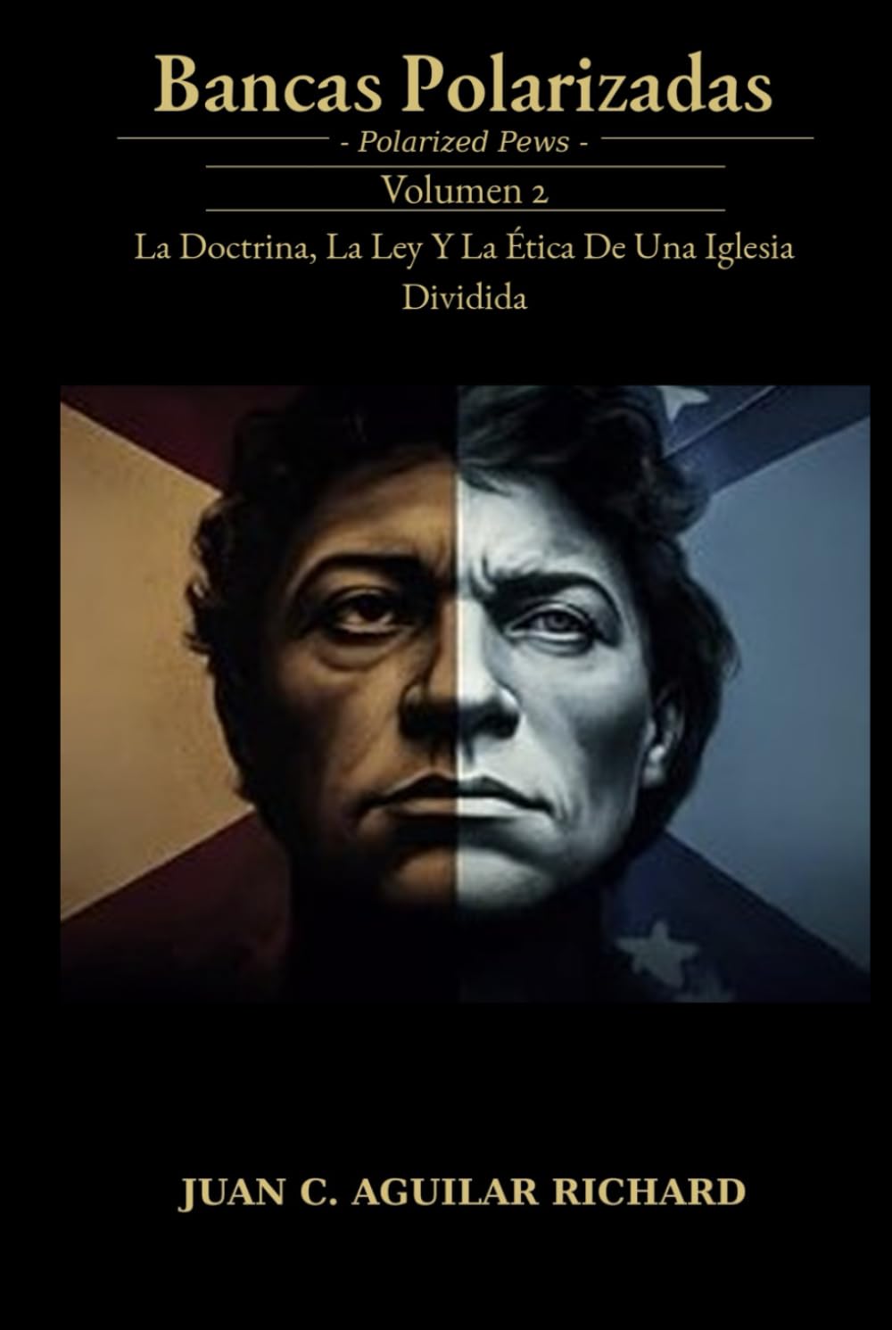 Bancas Polarizadas: La Doctrina, La Ley Y La Ética De Una Iglesia Dividida