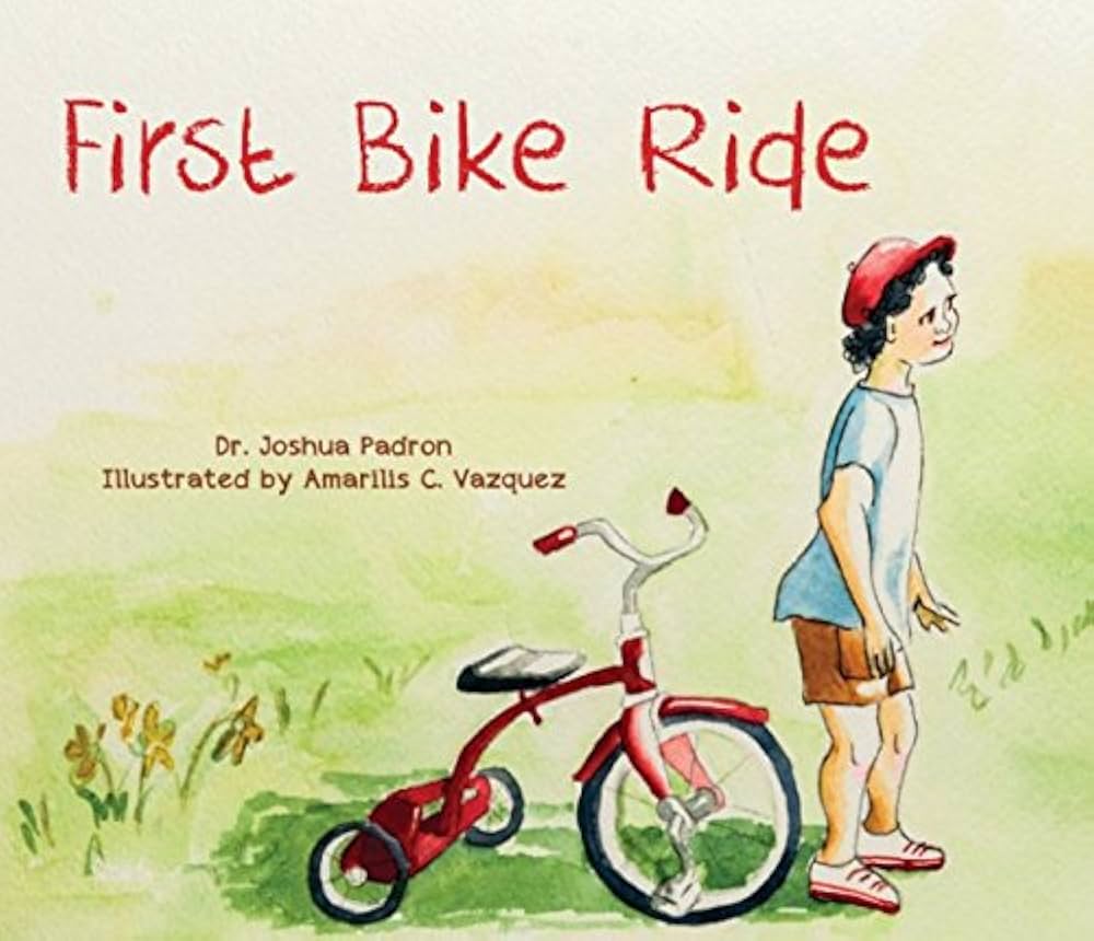 First Bike Ride: Joshua Padron: 9781389859847: Amazon.com: Books