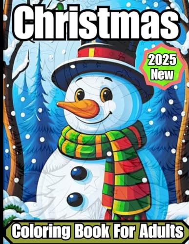 2025 New Christmas Coloring Book For Adults: Embrace the holiday spirit with this festive collection book of 45+ large, simple d