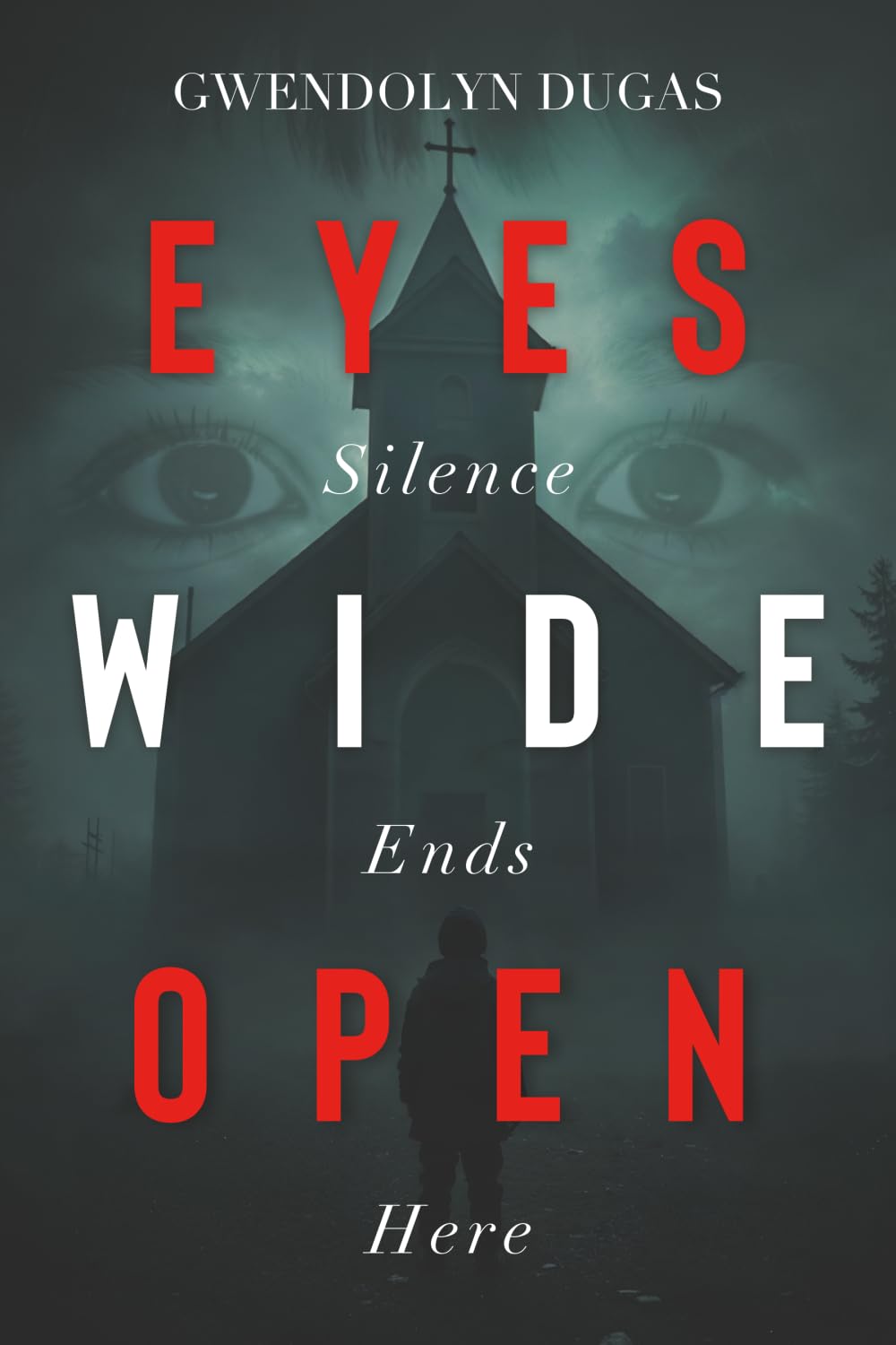 Eyes Wide Open: Silence Ends Here: A Companion to The Pedophiles We Trust