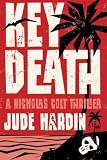 Key Death (A Nicholas Colt Thriller)