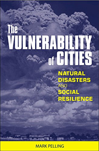 The Vulnerability of Cities: Natural Disasters and Social Resilience (English Edition)